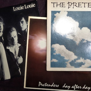 Three Pretenders UK vinyl 45 records.  &quot;Louie Louie&quot; - &quot;Day After Day&quot; - &quot;Message Of Love&quot;.  1981.