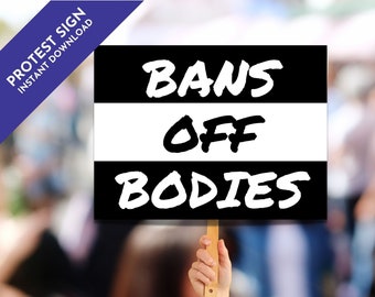 Bans Off Bodies Trans Pride Nonbinary Protest Sign PRINTABLE, Rights Protest Poster, Pro Choice Yard Sign, March Sign, Instant Download