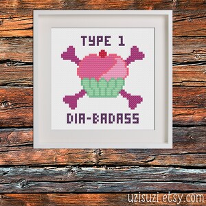 Type 1 Dia-badass Diabetes PDF Cross Stitch Pattern