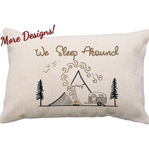 We Sleep Around Custom Camper or Tent Pillow Or Cover, Camper Pillow, Camping Gifts, I Sleep Around, Trailer Pillow, Unique Camping Gifts
