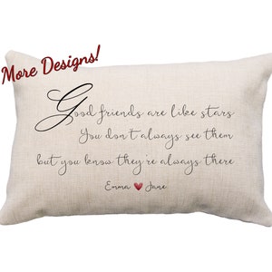 Good Friends Are Like Stars You Don&#39;t Always See Them But You Know They&#39;re  Always There Pillow or Case, 12x18*, Customize, Gifts For Friend