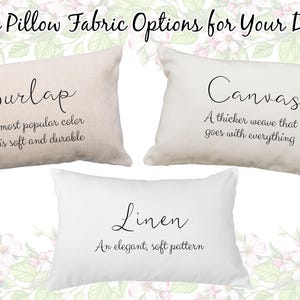 May include: Three rectangular pillows showcasing fabric options: burlap, canvas, and linen. The burlap pillow is beige, the canvas pillow is off-white, and the linen pillow is white. Text on each pillow describes the fabric's qualities.