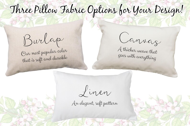 May include: Three rectangular pillows showcasing fabric options: burlap, canvas, and linen. The burlap pillow is beige, the canvas pillow is off-white, and the linen pillow is white. Text on each pillow describes the fabric's qualities.