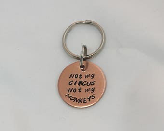 Funny Quote, Funny Retirement Gift, Keychain For Him, Retirement Ideas, Retirement Keychain, Keychain Quote, Not My Circus, Not My Monkeys