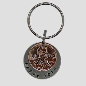 40th Birthday Gift Funny, Hot Mess Since, Penny Keychain, Happy 40th Gift, Born in 1986, You Choose Year, Funny Gift for Her