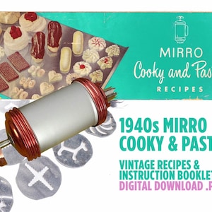 May include: A vintage 1940s Mirro Cooky & Pastry recipe booklet with a digital download PDF. The cover features a turquoise background with a white illustration of a cookie press and the text "Mirro Cooky and Pastry Recipes". The image also shows a silver cookie press with a copper base and a set of cookie cutters.