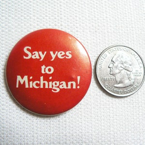 Vintage 80s Say Yes to Michigan Red and White Pin / Button / Badge image 2