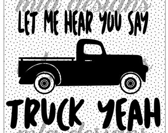Free Free 210 Truck Yeah Im 3 Svg SVG PNG EPS DXF File