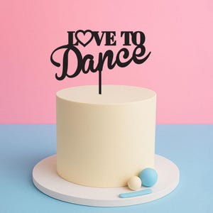 Love to Dance Cake Topper Gift – Dance-Themed Cake Decoration for Recitals or Birthdays