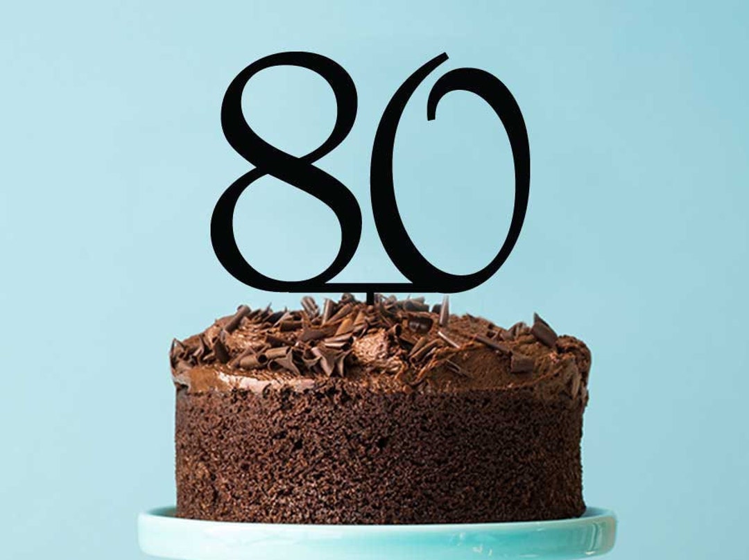 80th Birthday Cake Topper Number 80 Happy Eightieth Birthday ...