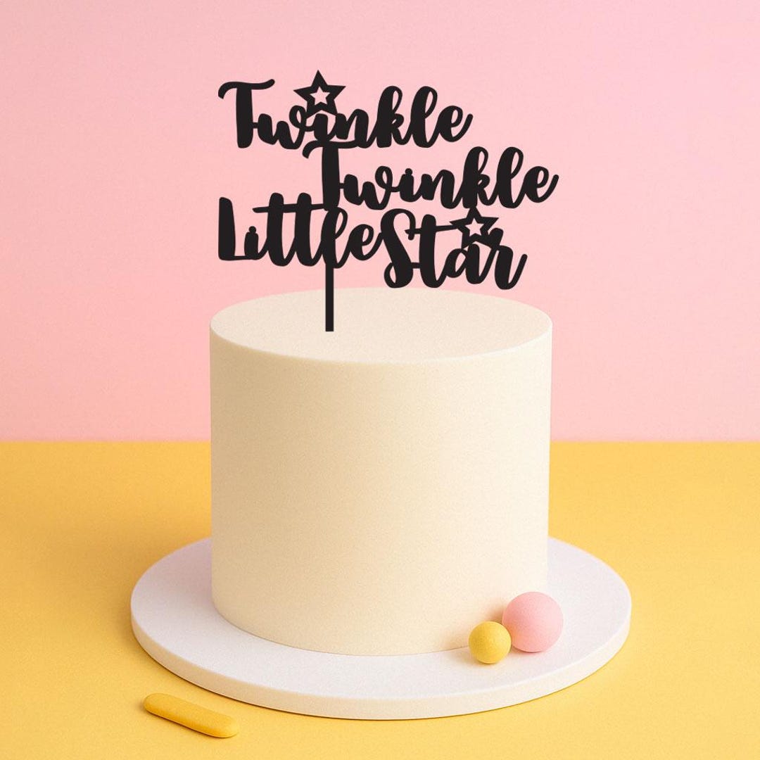 Twinkle Twinkle Little Star Cake Topper – Baby Shower or First Birthday ...