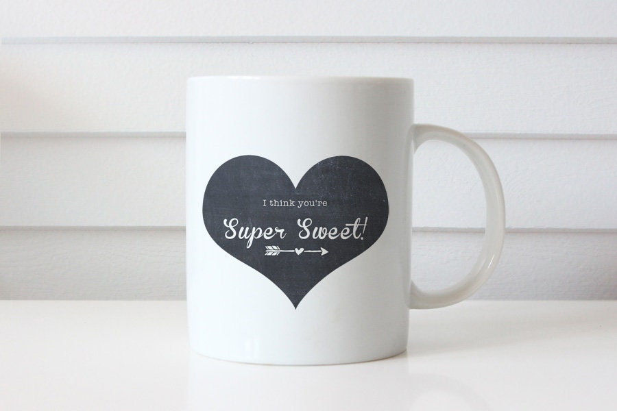 Chalkboard Heart I think You're Super Sweet Coffee Mug - Kids or Adult Novelty Coffee Mug or Cup - Valentines Day Gift Mug