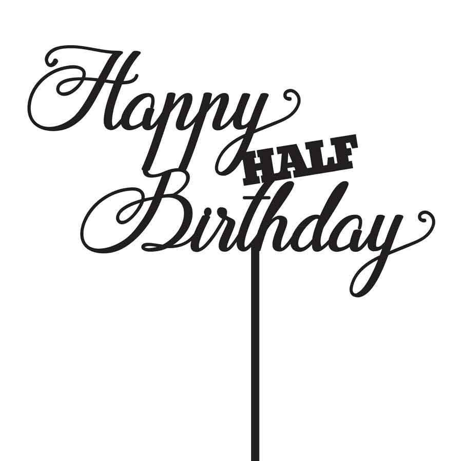 Happy Half Birthday Cake Topper Laser Cut Acrylic Happy Half Etsy India