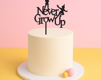 Never Grow Up Cake Topper – Peter Pan Inspired Birthday or Baby Shower Topper