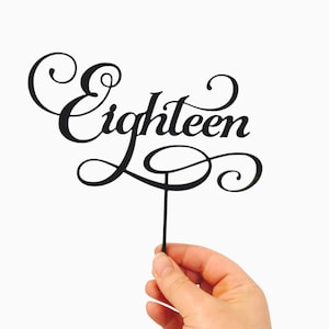 18th Birthday Cake Topper - 18, Eighteenth, Eighteen, Happy Birthday Party Cake Decoration in Script Laser Cut in Melbourne Australia