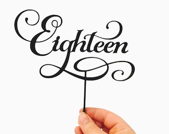 18th Birthday Cake Topper - 18, Eighteenth, Eighteen, Happy Birthday Party Cake Decoration in Script Laser Cut in Melbourne Australia