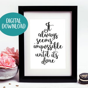 Digitales Kunstwerk - Es scheint immer unmöglich, bis es fertig ist.