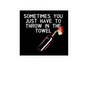Throw In The Towel sticker