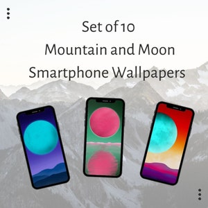 Smartphone Wallpaper Set of 10 Boho Mountain + Moon Aesthetic Lock Screen