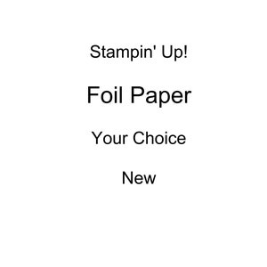 Stampin Up 12x12 Foil Paper Your Choice NEW