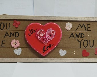 Valentine Plaque, Heart, Love Plaque. Me and You, You and Me, Hanging Love Plaque