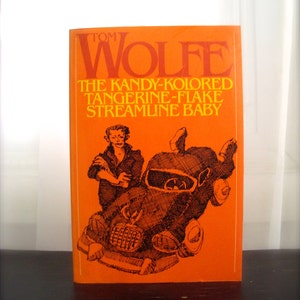 Tom Wolfe, The Kandy-Kolored Tangerine-Flake Streamline Baby, Collection of  Essays ,1987 Paperback Edition