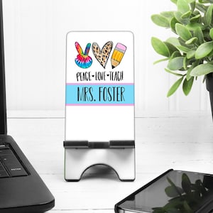 Teacher&#39;s Cell Phone Stand. Custom peace love teach gift! Personalized teacher gift! Student teacher gift! Teacher Appreciation gift!