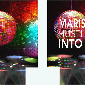 May include: A vibrant image featuring two disco balls with a colorful, reflective surface. The background transitions through a spectrum of colors. Text on the right disco ball reads "MARISA'S HUSTLING INTO 30!"