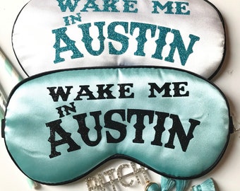 Austin Sleep Mask! Austin Bachelorette or Birthday party FAVORS. Austin Hangover Bags! Austin Vacation