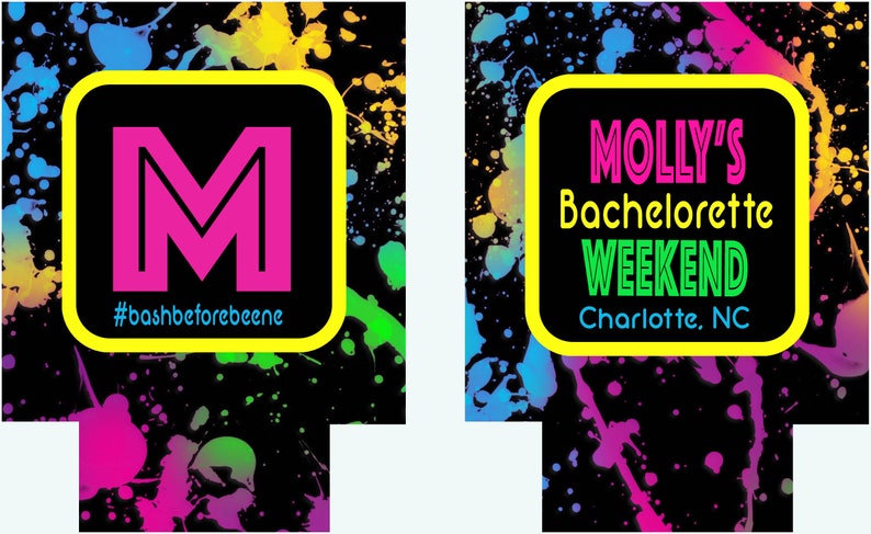 May include: Two black can coolers with a neon paint splatter design. One cooler has a pink "M" with the text "#bashbeforebeene" below. The other cooler has the text "MOLLY'S Bachelorette WEEKEND Charlotte, NC".