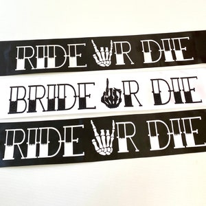 Bride or Die 4" Satin Sash. Ride or Die Bachelorette Party.