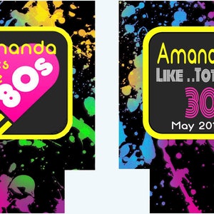 May include: Two black and yellow square can coolers with a colorful splatter paint background. The first cooler says "Amanda loves the 80s" with a pink heart and white 80s inside. The second cooler says "Amanda is like...totally 30 May 2017".