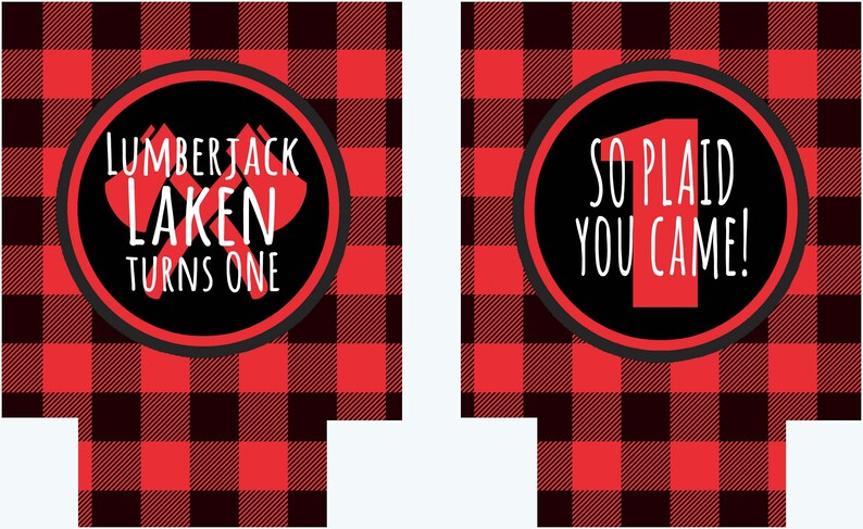 May include: Two red and black buffalo plaid patterned printable designs. The first design features a black circle with white text that says "Lumberjack Laken Turns One" with two crossed red axes. The second design features a black circle with white text that says "So Plaid You Came!" with a large red number one.