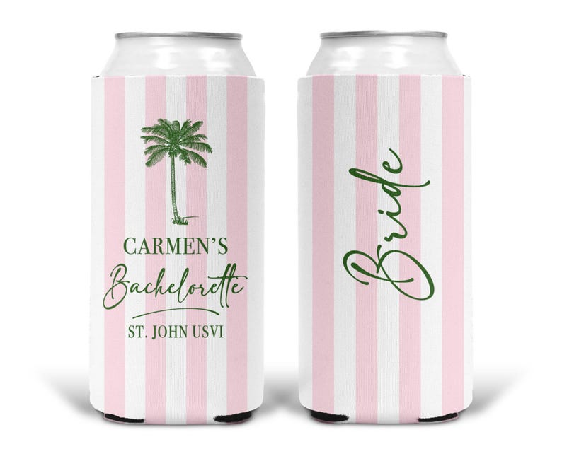 May include: Two can coolers with a pink and white striped pattern. One cooler has a green palm tree graphic and text that reads "CARMEN'S Bachelorette ST. JOHN USVI". The other cooler has the word "Bride" in green script.