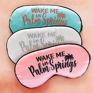 Palm Springs Sleep Mask! Palm Springs Bachelorette or Birthday party FAVORS.