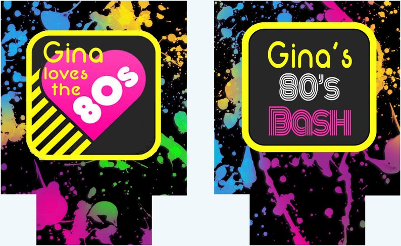 May include: Two black and yellow square signs with a neon paint splatter background. The first sign says "Gina loves the 80's" with a pink heart and white 80's inside. The second sign says "Gina's 80's Bash" with white and pink 80's and Bash.