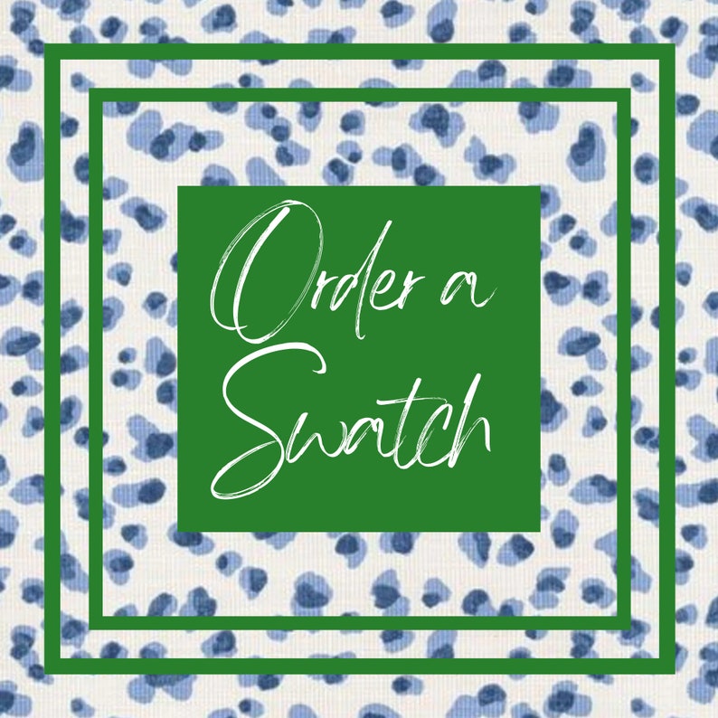 May include: A white background with a blue and white animal print pattern. A green square with a white border contains the text "Order a Swatch" in white cursive font.
