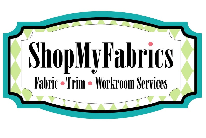 May include: A teal blue and black sign with a white background and the text "ShopMyFabrics" in black. The text "Fabric &bull; Trim &bull; Workroom Services" is also in black below the main text.
