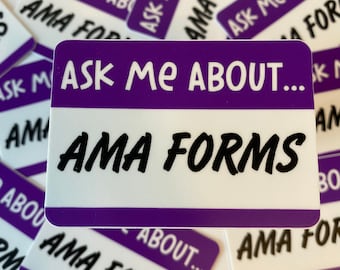 AMA Form Sticker - Die Cut Sticker - Vinyl Sticker - Nursing Student Gift - Nursing Stickers - Medical Stickers - Medical School Gift