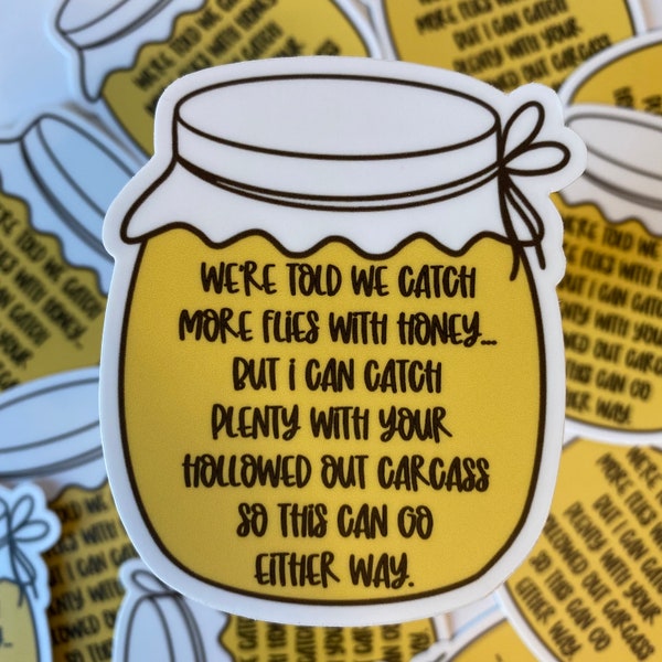 Honey Carcass Sticker - Funny Sticker - Dark Humor Sticker - Sarcastic Sticker - Self Care Gift