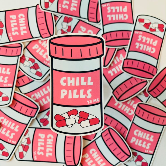 Chill Pill Sticker Pills Vinyl Sticker Medicines Stickers - Etsy Chill Pill Sticker Pills Vinyl Sticker Medicines Stickers - Etsy
