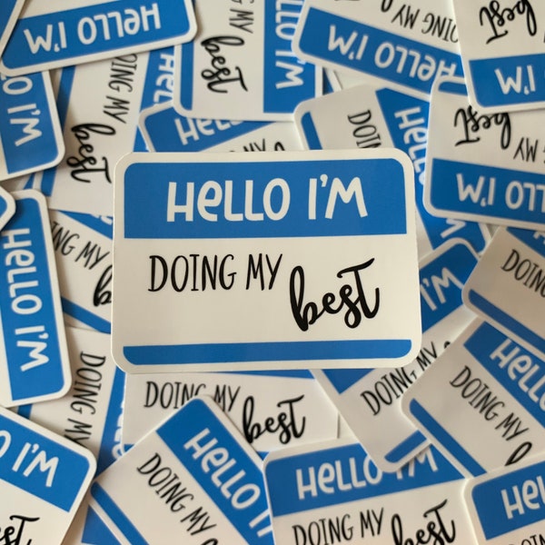 Hello Best Sticker - Mental Health Die Cut Sticker - Motivational Sticker - Inspirational Quotes - Inspirational Gift - Self Love Stickers