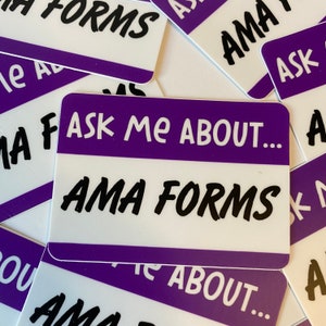 Może przedstawiać: Fioletowa i biała tabliczka z napisem "Ask Me About... AMA Forms".