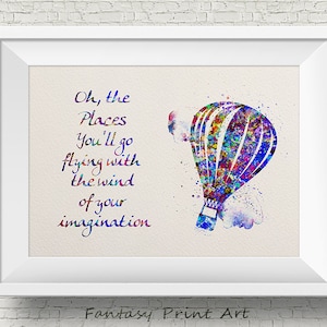 Oh, the Places You'll Go Quote Art Print illustration, Hot Air Balloon, Nursery, Wall Art, Home Decor, For Kids, Adventure