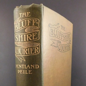 Antique First Edition Book The Bluffshire Courier West Highland Pentland Peile (11456)