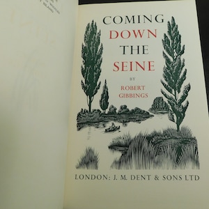 Vintage Book Coming Down The Seine Written & Illustrated R Gibbings 1953 1st Edition (14656)