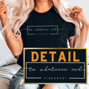 to whatever end Aelin tshirt | Throne of glass officially licensed tee | Aelin and Rowan