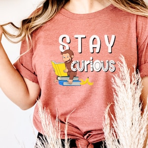 stay curious tee | teacher tshirt | back to school tee  | curious George tshirt | daycare shirt | preschool tee