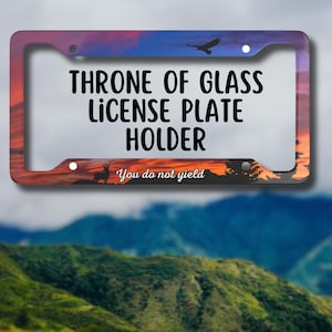 You do not yield Aelin ToG License Plate Frame