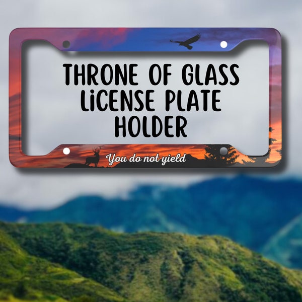 You do not yield Aelin ToG License Plate Frame